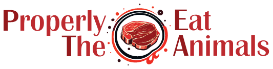 Properly Eat The Animals